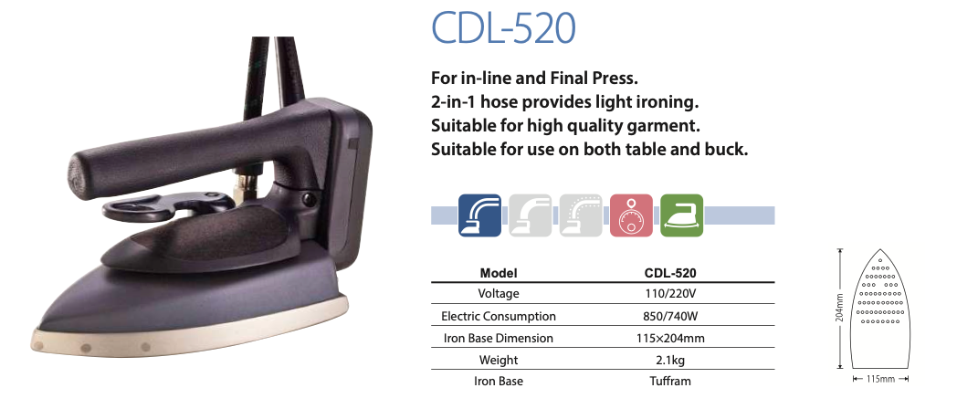 Naomoto CDL-520 Professional Industrial Steam Iron, 220V, 1PH, 800W.
Electric Steam Iron with 2.5m Steam Teflon Hose and 0.5m Drain Teflon Hose.